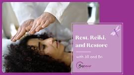 Rest, Reiki, and Restore with Jill and Bri