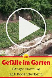 Ein Gefalle Im Garten Ist Nicht Nur Komplizierter Zu Gestalten Sondern Kann Auch Gefahrlich Werden Eine Richtige Hangs Garten Am Hang Garten Garten Gestalten
