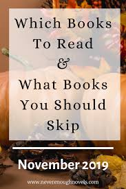 What To Read Skip November 2019 Books You Should Read What To Read What Book
