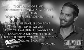 Paul Walker Quote By Paulwalkerdedication On Deviantart