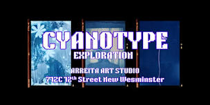 Cyanotype Exploration Workshop