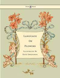 Скачать книгу «language of flowers», автор kate greenaway на русском языке Language Of Flowers Illustrated By Kate Greenaway Ebook By 9781446548561 Rakuten Kobo United States