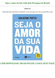No decorrer destas páginas, o autor lhe entrega uma bússola. Seja O Amor Da Sua Vida Pdf Download