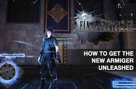 This is done by attacking, using warp strikes, and generally engaging in battle. Guide Final Fantasy 15 Royal Edition How To Get The New Armiger Unleashed Kill The Game