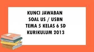 Maybe you would like to learn more about one of these? Kunci Jawaban Soal Usbn Kelas 6 Sd Mi Tema 5 Kurikulum 2013 Tentang Wirausaha Soal Ujian Sekolah Essay Dan Pilihan Ganda Page 2 Of 2 Topiktrend