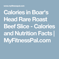 Calories In Boars Head Rare Roast Beef Slice Calories And