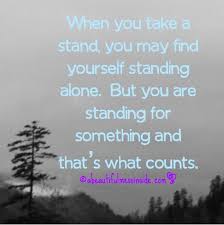 If it tells you that you get. I Love This Because Not Everyone Agrees With Me But I Can T Let That Stop Me From Advocating What I Believe I Won Words Inspirational Quotes Thoughts Quotes