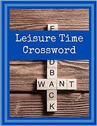 Whether the skill level is as a beginner or something more advanced, they're an ideal way to pass the time when you have nothing else to do like waiting in an airport, sitting in your car or as a means to. Leisure Time Crossword The Daily Commuters Crossword Favorite Crossword Puzzles Good Time Crosswords Family Favorite Crossword Puzzles Your Favorite Very Easy Crosswords From The New York Times Tarzoari Lrattikai P Amazon Com Mx