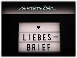 Liebesbrief An Meinen Sohn Mamaleben Lieber Brief Liebesbriefe Brief