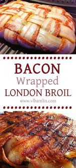 Amazingly Moist Bacon Wrapped London Broil Steak Food Life Design Recipe London Broil Recipes Broiled Steak London Broil Steak