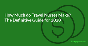 Check spelling or type a new query. How Much Do Travel Nurses Make The Definitive Guide For 2020 Bluepipes Blog