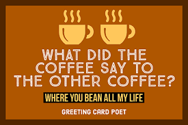 Check spelling or type a new query. Coffee Puns To Kickstart Your Day Spill The Beans Greeting Card Poet