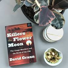 Book Killers Of The Flower Moon By David Grann Place Home In Chicago Ashley Hasty