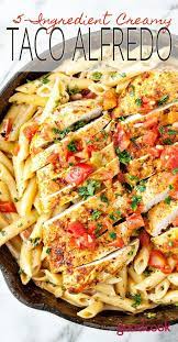 5 Ingredient Creamy Chicken Taco Alfredo Goodcook Recipe 5 Ingredient Dinners Recipes Yummy Dinners
