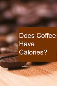 Dunkin donuts decaf medium does instant coffee have calories quora 15 calorie coffee popsicles creamy caramel flavoured decaf coffee decaf french vanilla flavoured instant are there any calories in decaf coffeehow many calories in decaf coffee july 2021 update alicoffee and diabetes your need to know factscoffee nutrition facts and health. Does Coffee Have Calories How Many Calories Are In Black Coffee