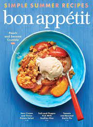 Bon Appetit Magazine Subscription Summer Recipes Bon Appetit Recipes