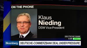 Everyone is treated equally and fairly. Deutsche Commerzbank Merger Does Not Make Sense Says Dsw Vice President Bloomberg