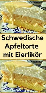Schwedische Apfeltorte Mit Eierlikor Jettie Kuchenrezepte2020 Apfeltorte Schwedische Apfeltorte Kuchen Und Torten Rezepte