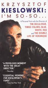 He has had a long career of making documentaries and short films before getting international recognition. Krzysztof Kieslowski I M So So 1995 Imdb