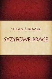 Stefan Zeromski Syzyfowe Prace