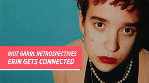 Riot Grrrl Retrospectives