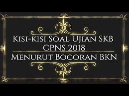 Sudah menjadi tanggung jawab bkn, selaku lembaga pelaksana perekrutan calon pegawai negeri sipil. Contoh Soal Cpns 2018 Kisi Kisi Soal Ujian Seleksi Kompetensi Bidang Skb Cpns 2018 Menurut Bocoran Bkn Icpns