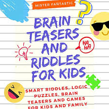 Rd.com knowledge psychology as kids grow they don't just need to exercise their bodies, but a. Amazon Com Brain Teasers And Riddles For Kids Smart Riddles Logic Puzzles Brain Teasers And Mind Games For Kids And Family Ages 7 9 8 12 Audible Audio Edition Mr Fantastic Nathan Mcmillan V S Publishing