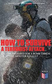 Write down the caller's phone number; How To Survive A Terrorist Attack Become Prepared For A Bomb Threat Or Active Shooter Assault