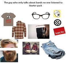 Find the newest hipster starter pack meme. Hipster Starter Pack Album On Imgur