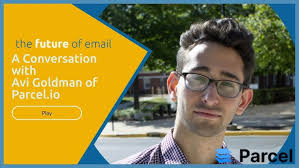 A Conversation With Avi Goldman of Parcel.io