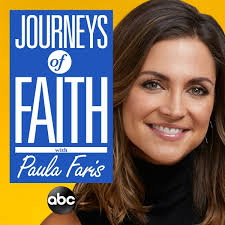 Journeys of Faith with Paula Faris Podcast