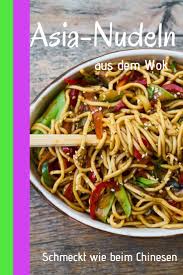 Asia Nudeln Schnelles Und Leckeres Rezept Mit Viel Frischem Gemuse Schmeckt Wie Beim Chinesen Asia Nudeln Asiatische Rezepte Mie Nudeln