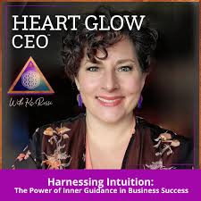 Harnessing Intuition: The Power of Inner Guidance in Business Success