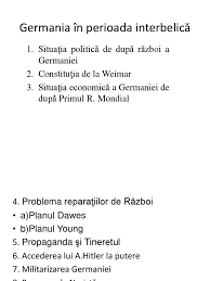 Ea îşi dorea hegemonia pe continent și construirea unui imperiu colonial în africa și asia. Germania In Perioada Interbelica