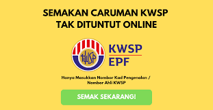 Sebagai pensarum kwsp, anda pastinya telah. Semakan Caruman Kwsp Tak Dituntut Online Proses Penamaan Kwsp