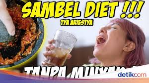 Intinya dari semua penjelasan di atas adalah setiap kali makan harus ada protein hewani (contoh: Resep Sambal Tanpa Minyak Tya Ariestya Yang Cocok Buat Diet