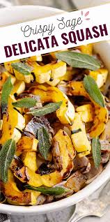 Crispy Sage Roasted Delicata Squash Is A Healthy Side Dish Recipe Perfect For The Holidays Tender Squ In 2020 Side Dish Recipes Healthy Squash Recipes Delicata Squash