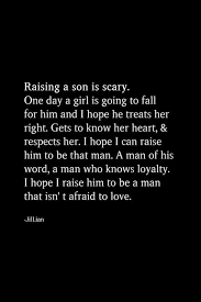 Raising A Son Is Scary Quotes About Motherhood My Son Quotes Son Quotes From Mom