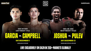 Stream a stacked line up of fights year round, featuring ggg, anthony joshua, and more exclusively on dazn. Dazn Debuts Global Platform With Ryan Garcia Vs Luke Campbell On Dec 5 And Anthony Joshua Vs Kubrat Pulev On Dec 12