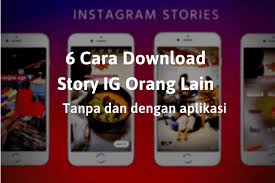 6 Cara Download Story Ig Instagram Orang Di Android Ios Dan Laptop