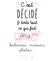 Personnaliser Tee Shirt J Evite Tout Ce Qui Fait Grossir Nouvelles Citations Etre Heureux Citation Citation Force