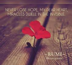 Universe dear heart, it is my duty to inform you that our nervous system becomes overwrought when you allow ourself to feel hurt by every small ding that happens. Iran Style On Twitter Never Lose Hope My Dear Heart Miracles Dwell In The Invisible Rumi Rumi Quote Karijoys Mindfulness Lifestyle Https T Co Cpygorvhg4