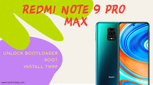 Be aware this process will factory reset the device before proceeding. How To Root Redmi Note 9 Pro Max And Unlock Bootloader Technolaty