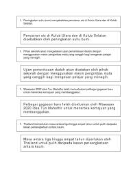 Namun, tahukah apa kesannya bila ais di kutub mencair? Peningkatan Suhu Bumi Menyebabkan Pencairan Ais Di Kutub Utara Dan Di Kutub Selatan