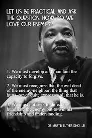 Martin Luther King Jr How To Love Your Enemies Martin Luther King Jr Quotes Martin Luther King Quotes King Quotes