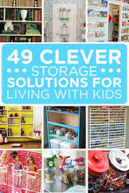 49 Clever Storage Solutions For Living With Kids Toy Storage Solutions Diy Toy Storage Kids Storage