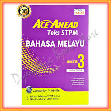 Maaf jika terdapat sebarang kelemahan pada nota ringkas ini. Buku Rujukan Ace Ahead Stpm Bahasa Melayu Semester 3 Penggal 3 Shopee Malaysia