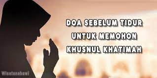Doa Sebelum Tidur Bacaan Arab Latin Arti Dan Maknanya