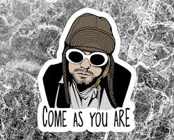 Nirvana Sticker Kurt Cobain Sticker Come As You Are Sticker Nirvana Decal Vinyl Sticker Decal Inspired By In 2020 Hipster Stickers Kurt Cobain Tattoo Kurt Cobain