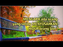 Orang baik ialah orang yang malu jika perkataan y melebihi perbuatannya. Mengapa Ada Orang Dewasa Yang Sering Menyusahkan Orang Lain Youtube